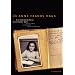 In Anne Franks Haus: Eine bebilderte Reise durch Anne Franks Welt