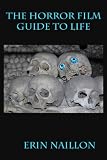 The Horror Film Guide to Life