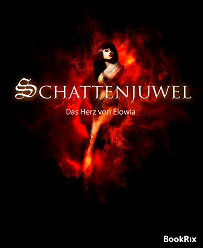 Schattenjuwel: Das Herz von Elowia (German Edition)