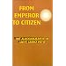 From Emperor to Citizen (v. 1)