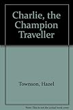 Charlie the champion traveller
