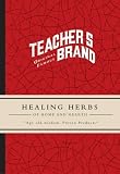 Healing Herbs of Home and Hearth (Teacher Family Brand)