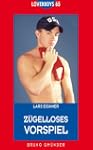 Loverboys 65: Z�gelloses Vorspiel