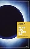 Dal big bang ai buchi neri: Breve storia del tempo (BUR grandi saggi)