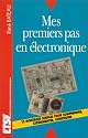 Mes premiers pas en &eacute;lectronique