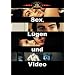 Sex, L�gen und Video