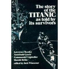 The Story of the "Titanic" as Told by Its Survivors