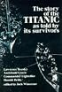 The Story of the Titanic As Told by Its Survivors