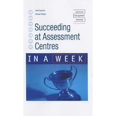 Succeeding at Assessment Centres in a Week