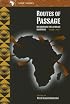 Routes of Passage: Rethinking the African Diaspora (African Diaspora Research Project)