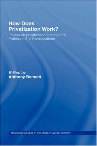 How Does Privatization Work? (Routledge Studies in the Modern World Economy, 9) under Privatization in The Books Store
