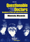 Questionable Doctors Disciplined by State and Federal Governments: Minnesota, Wisconsin Questionable Doctors Disciplined by State and Federal Governments: Minnesota, Wisconsin