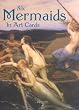 Six Mermaids in Art Cards (Small-Format Card Books)