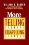 More Telling Stories, Compelling Stories