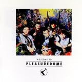 Welcome to the Pleasuredome