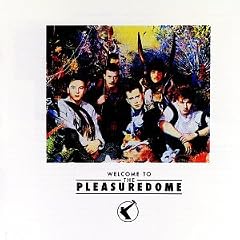 Welcome to the Pleasuredome