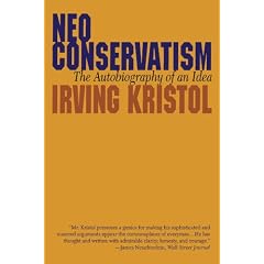 Neoconservatism: The Autobiography of an Idea