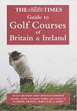 The Times Guide to Golf Courses of Britain and Ireland