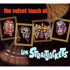 The Velvet Touch of los Straitjackets