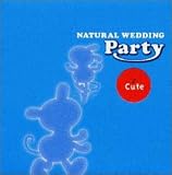 ナチュラル・ウェディング～パーティ!～Cute[ゼクシー]PRESENTS