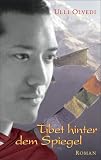 Tibet hinter dem Spiegel