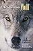 The Yellowstone Wolf: A Guide and Sourcebook
