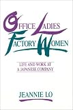 Office Ladies/Factory Women: Life and Work at a Japanese Company