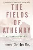 The Fields of Athenry: A Journey through Ireland