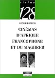 Cinémas d Afrique francophone et du Maghreb