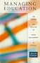 Managing Education: The Purpose and Practice of Good Management in Schools
