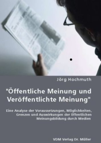 ''�ffentliche Meinung und Ver�ffentlichte Meinung''