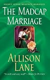The Madcap Marriage (Signet Regency Romance)