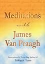 Meditations with James Van Praagh