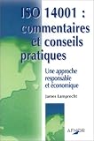 ISO 14001 : Commentaires et conseils pratiques : Une approche responsable et économique
