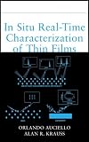 In Situ Real-Time Characterization of Thin Films 