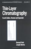 Thin-Layer Chromatography, Revised And Expanded (Chromatographic Science)