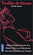 Troubles de femmes : Nouvelles �rotiques