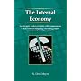 The Internal Economy: How to Apply Market Principles within Organizations to Make Sense of Budgeting, Rate-Setting, Project-Approval, and Accounting Processes