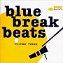 Blue Break Beats, Vol. 3