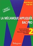 La mécanique appliquée, Bac professionnel, tome 2