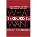 What Terrorists Want: Understanding the Enemy, Containing the Threat