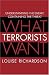 What Terrorists Want: Understanding the Enemy, Containing the Threat
