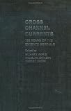 Cross-Channel Currents: 100 Years of the Entente Cordiale