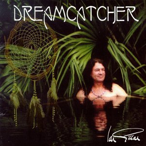 Ian Gillan - Dreamcatcher - Zortam Music