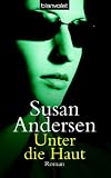 Unter die Haut: Roman - Susan Andersen, Gabriele Werbeck