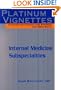 Platinum Vignettes: Ultra-High-Yield Clinical Case Scenarios for USMLE Step 2-Internal Medicine Subspecialties