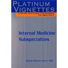 Platinum Vignettes: Ultra-High-Yield Clinical Case Scenarios for USMLE Step 2-Internal... by Adam Brochert MD