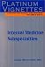 Platinum Vignettes: Ultra-High-Yield Clinical Case Scenarios for USMLE Step 2-Internal Medicine Subspecialties (Platinum Vignettes)