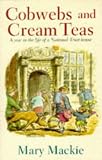 Cobwebs And Cream Teas: Year in the Life of a National Trust House