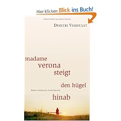 Madame Verona steigt den H�gel hinab